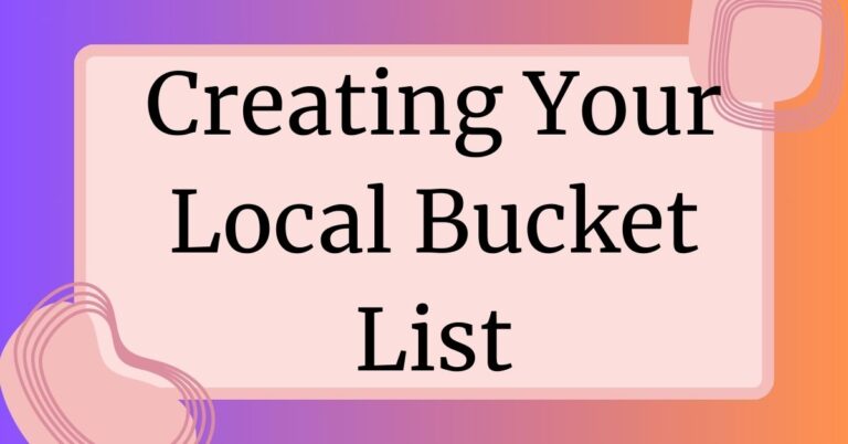 Creating Your Local Bucket List